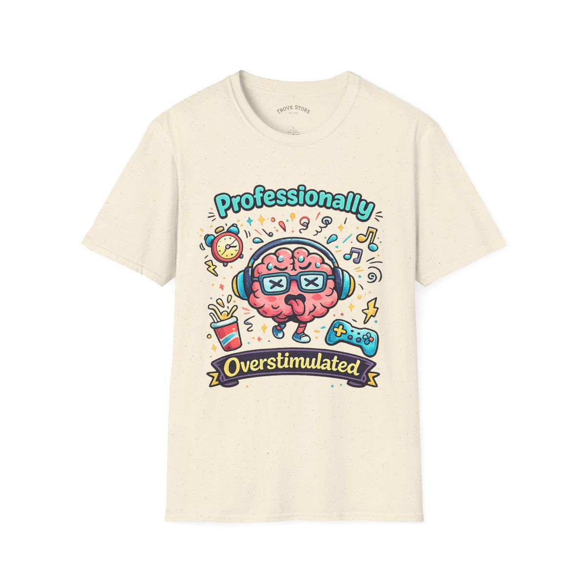 T-Shirt — 'Professionally Overstimulated' Cute Brain Graphic Tee