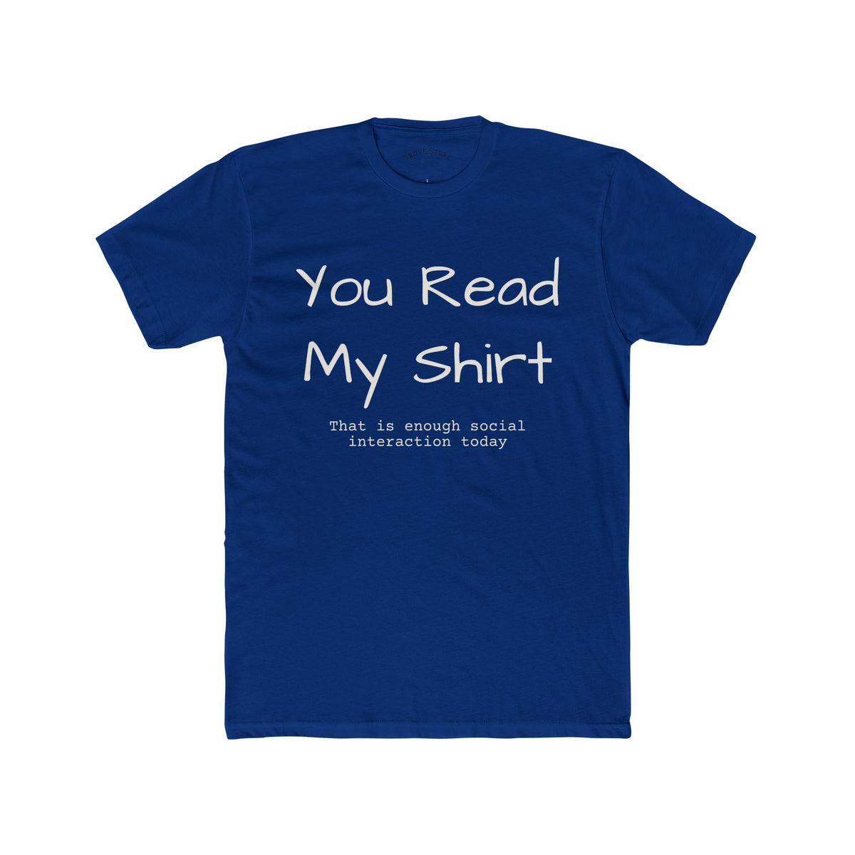 You Read My Shirt T‑Shirt — Funny Introvert Graphic Tee