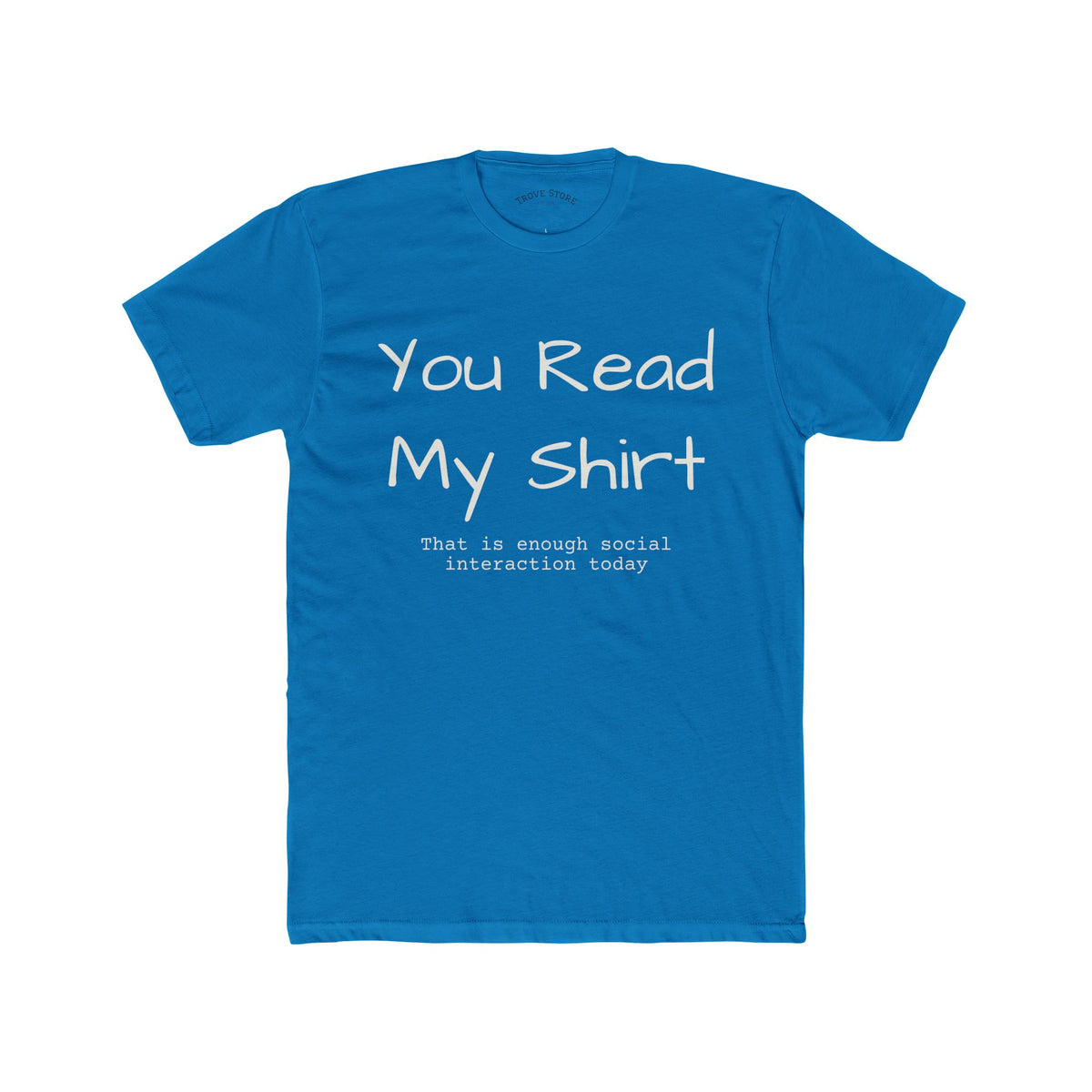 You Read My Shirt T‑Shirt — Funny Introvert Graphic Tee