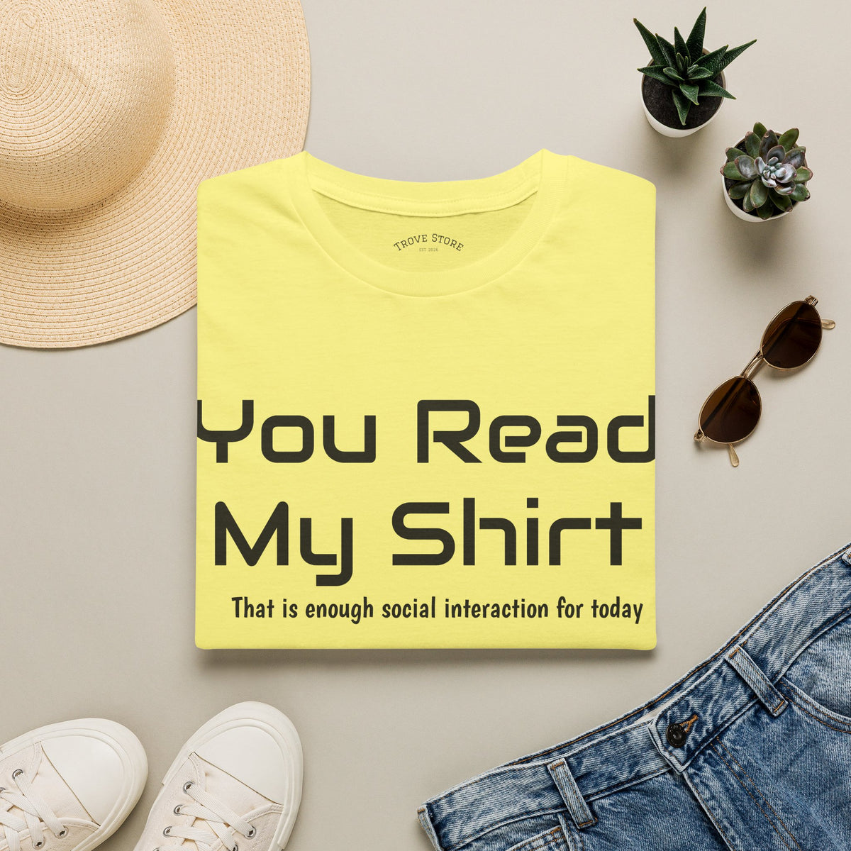 You Read My Shirt T‑Shirt — Funny Introvert Graphic Tee "That is enough social interaction for today"