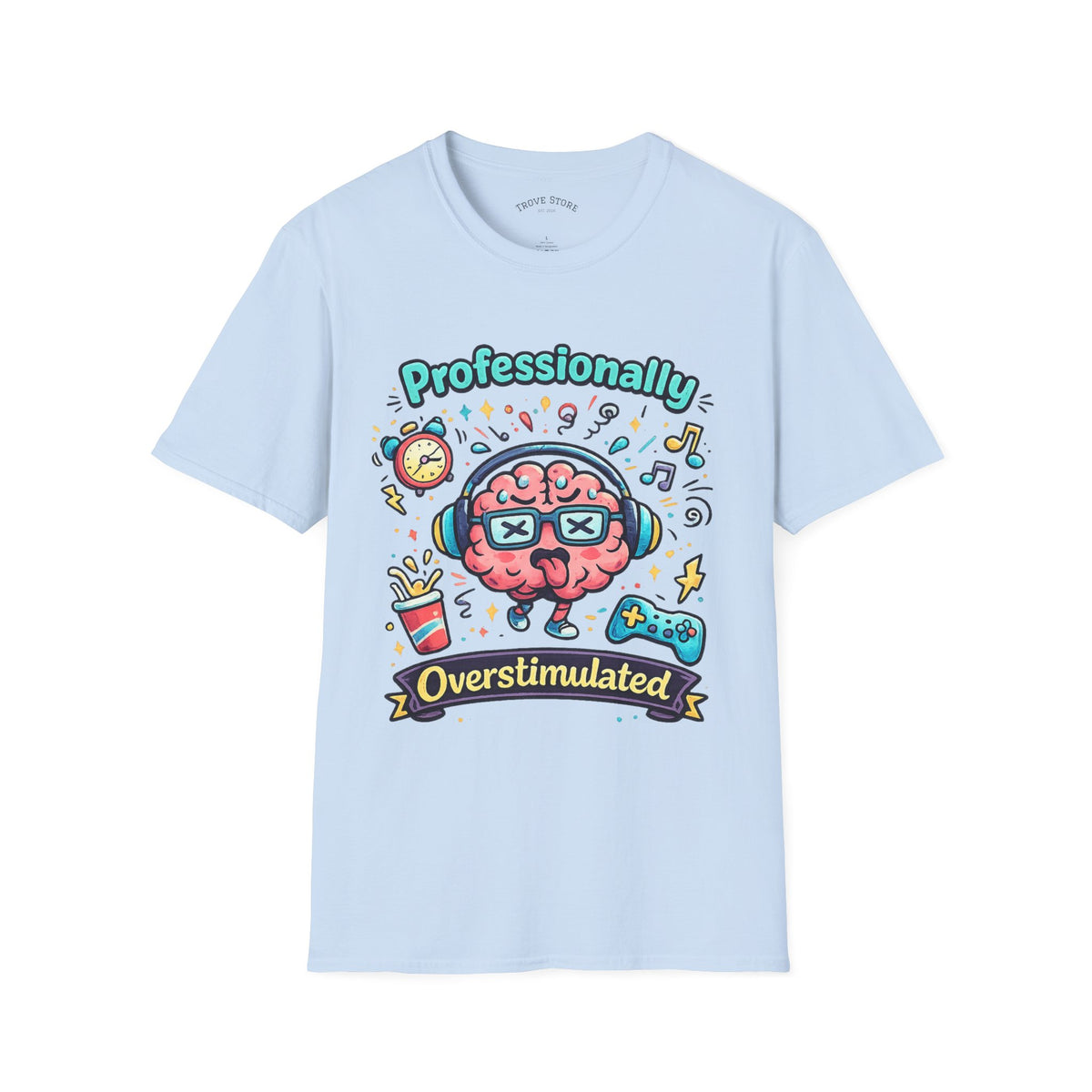 T-Shirt — 'Professionally Overstimulated' Cute Brain Graphic Tee