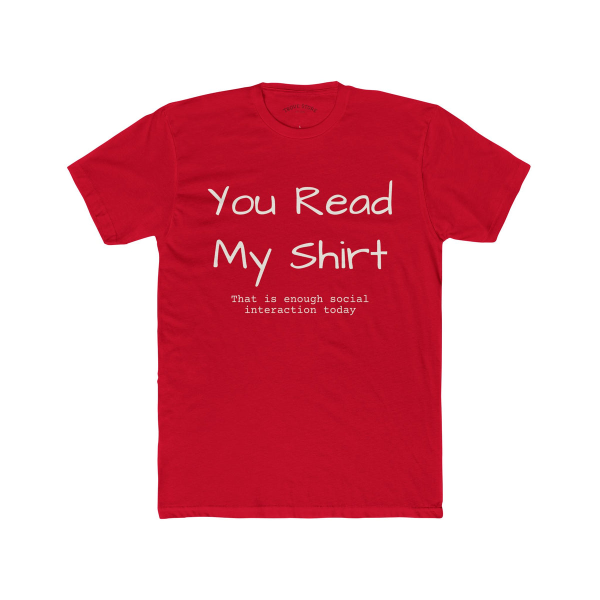 You Read My Shirt T‑Shirt — Funny Introvert Graphic Tee